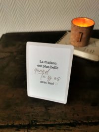 Carte *La maison est plus belle quand tu y es avec moi